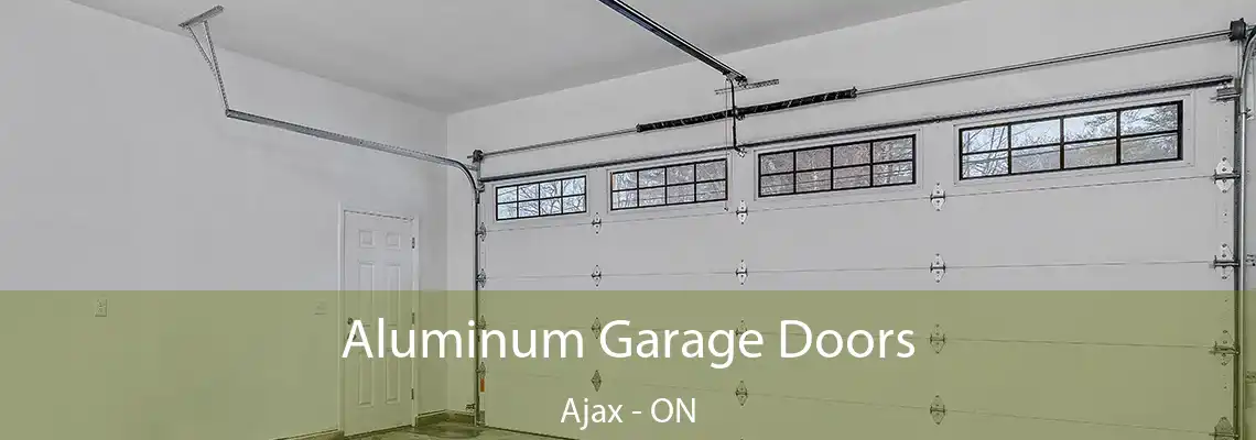 Aluminum Garage Doors Ajax - ON
