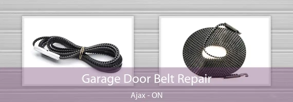 Garage Door Belt Repair Ajax - ON