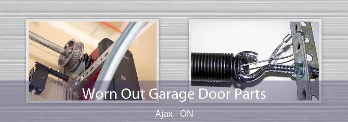 Worn Out Garage Door Parts Ajax - ON
